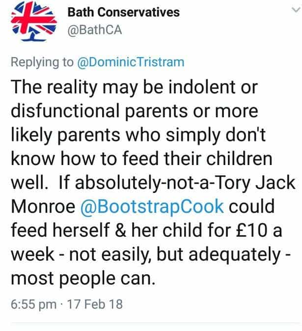 Bath council leader Tim Warren has apologised for a tweet made by the Conservative Party which said parents who couldn’t feed their family on £10 a week were “indolent or dysfunctional”. See SWNS story SWTENNER;  The tweet, which has now been deleted, angered food writer and campaigner Jack Monore - who found fame by writing about feeding herself and her young child on a breadline budget. Over the weekend, Jack hit back at the Conservative Party saying: “I am not their poster girl.” The original post tweeted by Bath Conservative Association on February 17 read: "The reality may be indolent or dysfunctional parents or more likely parents who simply don't know how to feed their children well. "If absolutely-not-a-Tory Jack Monroe @BootstrapCook could feed herself & her child for £10 a week - not easily, but adequately - most people can."