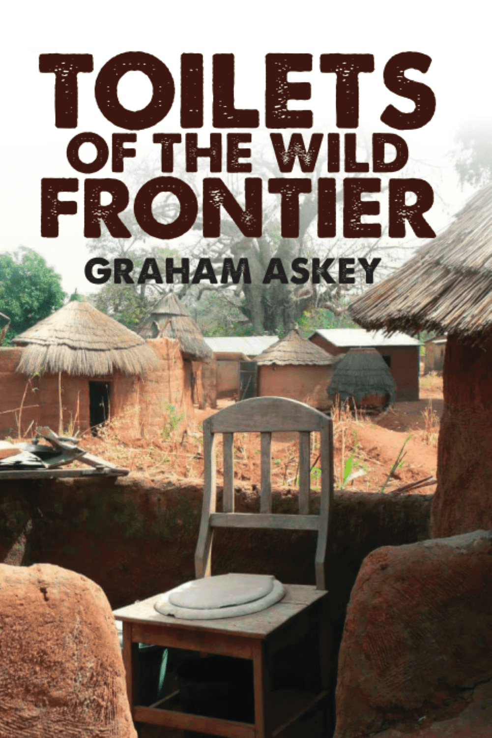 Toilets of the Wild Frontier front cover